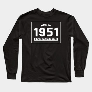 70th Birthday Gift - Made in 1951 Limited Edition Long Sleeve T-Shirt